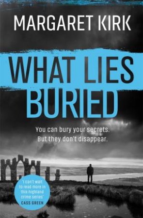 What Lies Buried by Margaret Kirk