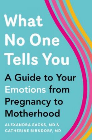 What No One Tells You by Alexandra Sacks & Catherine Birndorf