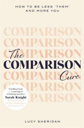 The Comparison Cure by Lucy Sheridan