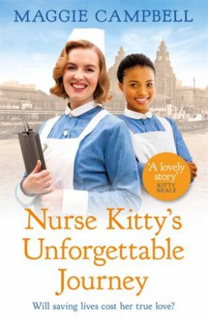 Nurse Kitty's Unforgettable Journey by Maggie Campbell