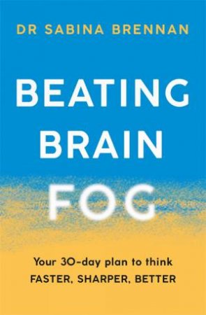 Beating Brain Fog by Sabina Brennan