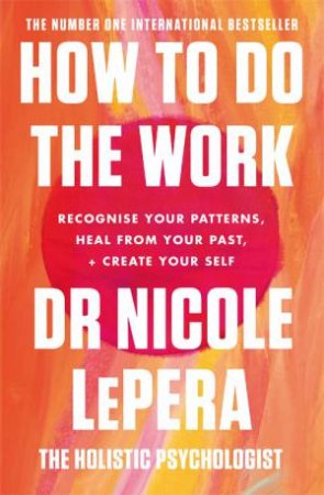 How To Do The Work by Nicole LePera