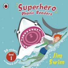 Superhero Phonic Readers Jim Swim Level 1