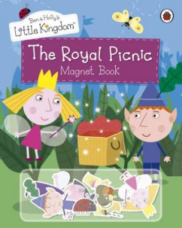 Ben and Holly's Little Kingdom: The Royal Picnic Magnet Book by Various