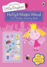 Ben and Hollys Little Kingdom Hollys Magic Wand 3D Sticker Activity Book