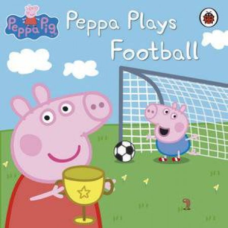Peppa Pig: Peppa Plays Football by Various