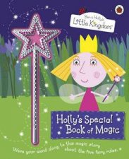 Ben  Hollys Little Kingdom Hollys Special Book of Magic with Magic  Sparkly Wand