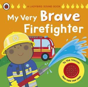 My Very Brave Firefighter: A Sound Book by Various