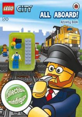 LEGO City: All Aboard! Activity Book with Lego Minifigure by Various 