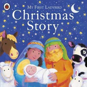 My First Ladybird Christmas Story by Ladybird