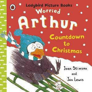 Worried Arthur: Countdown to Christmas: Ladybird Picture Books by Ladybird