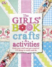 The Girls Book of Crafts  Activities