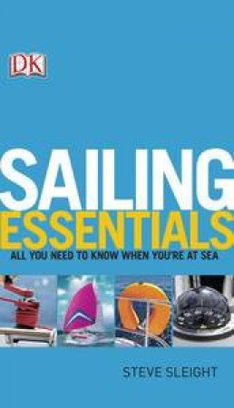 Sailing Essentials by Steve Sleight