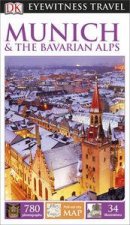 Eyewitness Travel Guide Munich  the Bavarian Alps 7th Edition