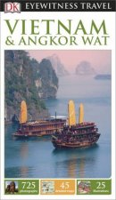Eyewitness Travel Guide Vietnam and Angkor Wat  5th Ed