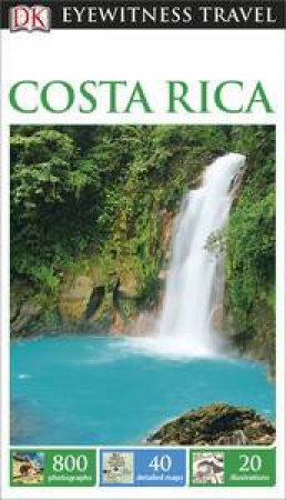Eyewitness Travel Guide: Costa Rica (5th Edition) by Various