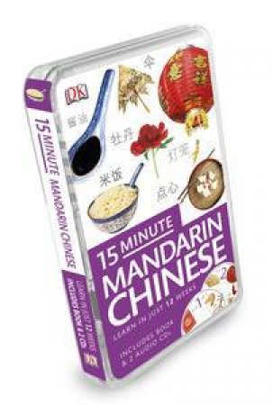 15 Minute Mandarin Chinese: Learn in Just 12 Weeks: Book and CD Pack by Kindersley Dorling