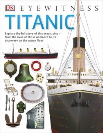 Eyewitness: Titanic by Various