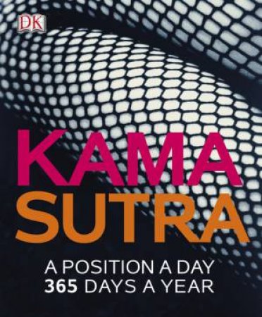 Kama Sutra: A Position a Day by Various
