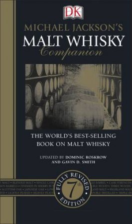 Michael Jackson's Malt Whisky Companion, 7th Edition by Michael Jackson