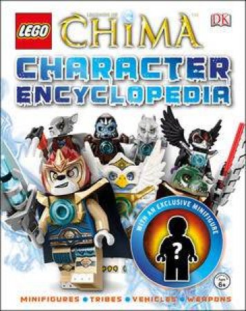 LEGO® Legends of Chima: Character Encyclopedia by Kindersley Dorling