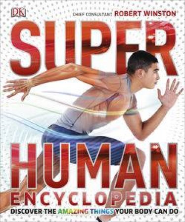 Super Human Encyclopedia by Robert Winston