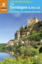 The Rough Guide to Dordogne  the Lot