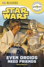 Star Wars Even Droids Need Friends DK Reader PreLevel 1