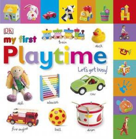 My First Playtime: Let's Get Busy! by Kindersley Dorling