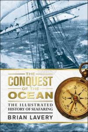 The Conquest of the Ocean by Brian Lavery