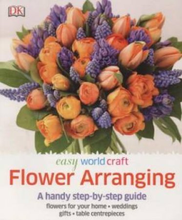 DK Easy World Craft: Flower Arranging by Various