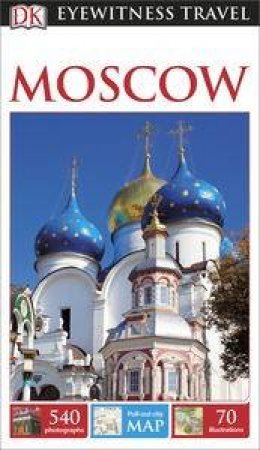 Eyewitness Travel Guide: Moscow - 6th Ed. by Various