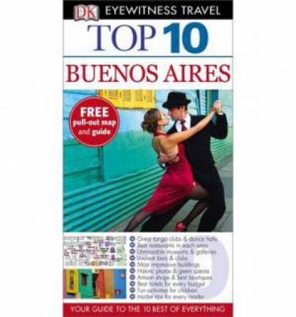 Eyewitness Top 10 Travel Guide: Buenos Aires by Various