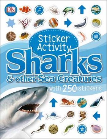 Sharks and Other Sea Creatures: Sticker Activity Book by Various 