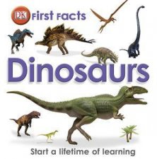 Dinosaurs First Facts