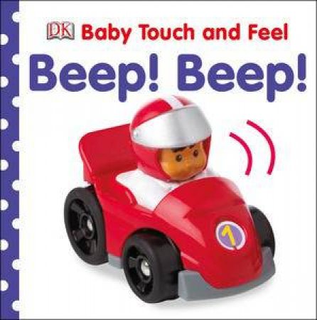 Beep! Beep!: Baby Touch And Feel by Various