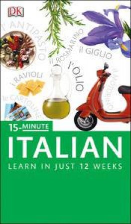 15 Minute Italian: Learn in Just 12 Weeks by Various 
