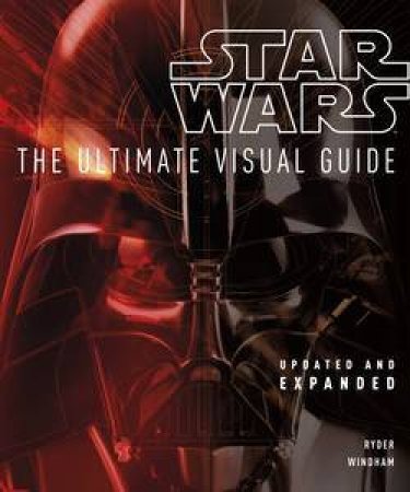 Star Wars: The Ultimate Visual Guide by Various