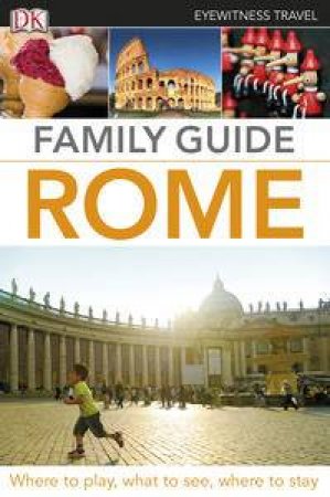 Eyewitness Family Travel Guide: Rome by Various