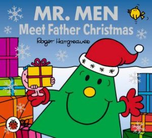 Mr Men aAnd Little Miss: Meet Father Christmas by Roger Hargreaves