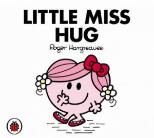 Little Miss Hug by Roger Hargreaves