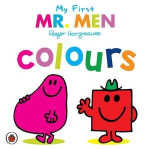 Mr Men and Little Miss: My First Colours by Roger Hargreaves