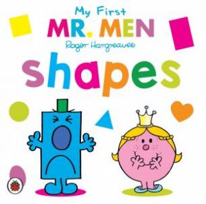 Mr Men: My First Shapes by Roger Hargreaves