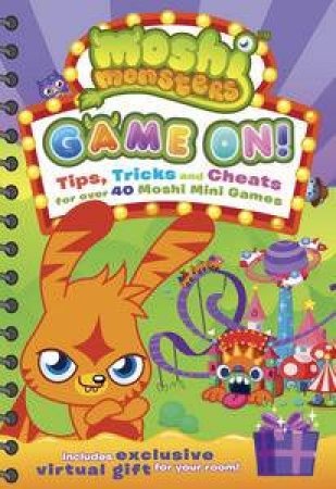 Moshi Monsters: Game On! Moshi Mini Games Guide by Various