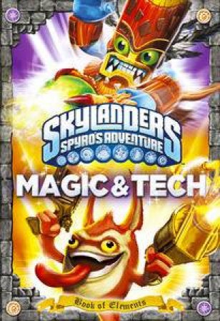 Skylanders: Magic and Tech Handbook by Various