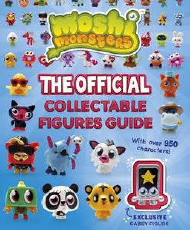 Moshi Monsters: The Official Mini Figures Collector's Guide by Various 