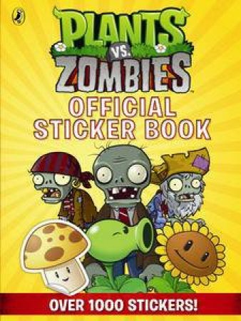 Plants vs. Zombies: Official Sticker Book by Sunbird