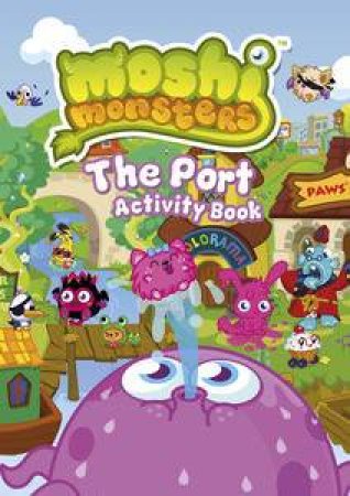 Moshi Monsters: Port Activity Book by Sunbird