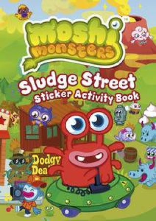 Moshi Monsters: Sludge Street Sticker Activity Book by Sunbird