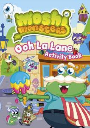 Moshi Monsters: Ooh La Lane Activity Book by Sunbird